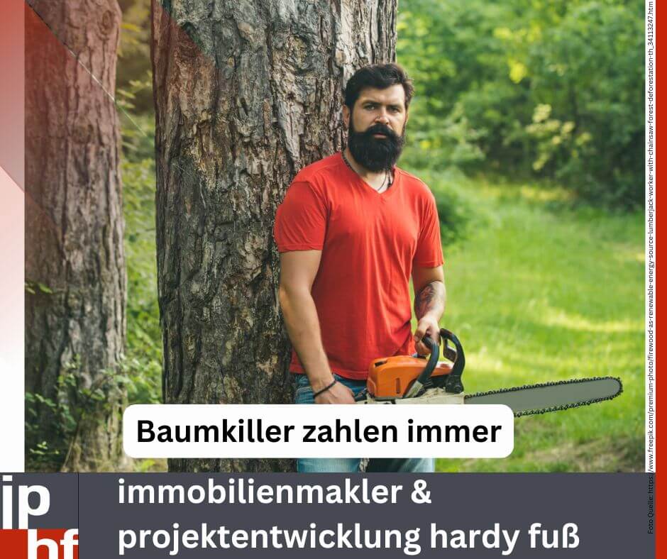 Baumkiller zahlen immer